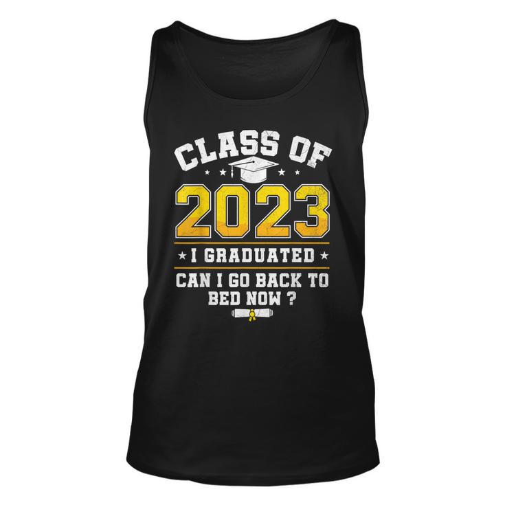 Funny Class Of 2023 I Graduated Can I Go Back To Bed Now  Unisex Tank Top