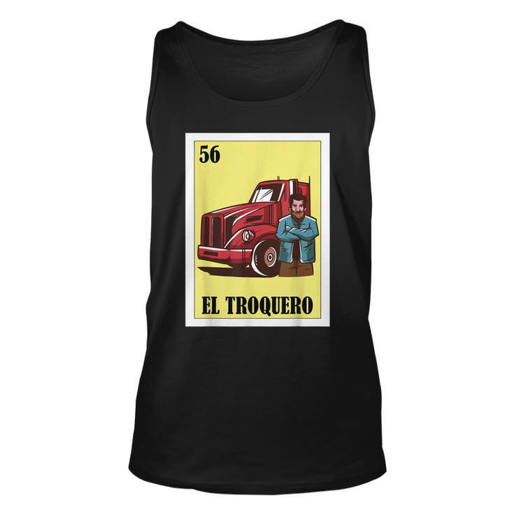Funny Mexican Design For Truckers - El Troquero  Unisex Tank Top
