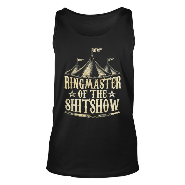Funny Ringmaster Of The Shitshow Circus Staff Shit Show  Unisex Tank Top