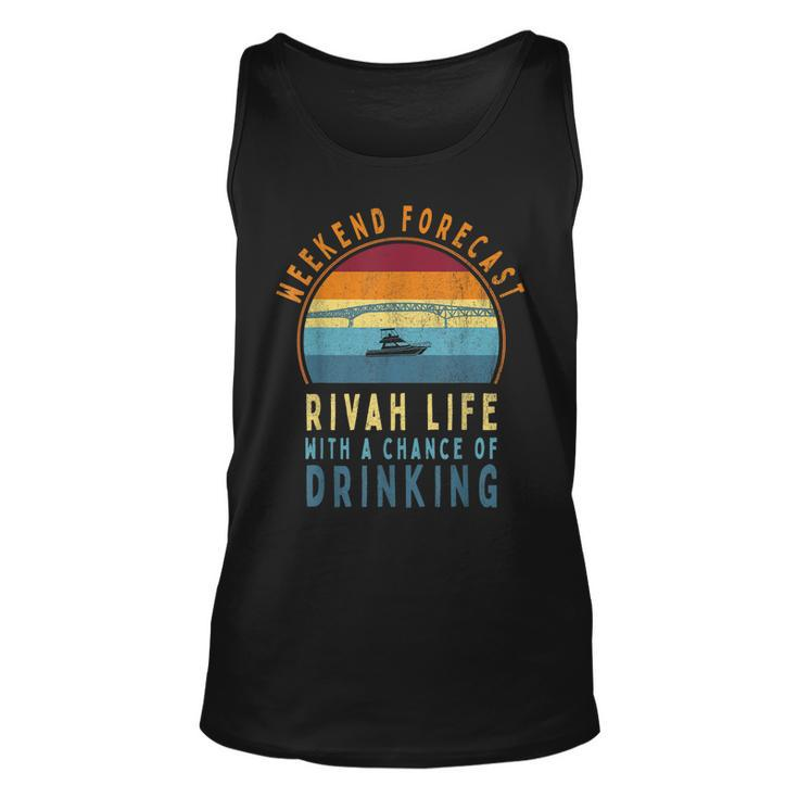 Funny Rivah Weekend Forecast Chance Of Drinking  Unisex Tank Top