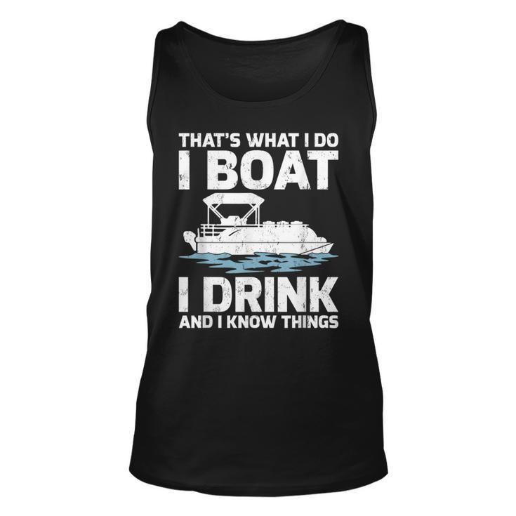 Funny Thats What I Do I Boat I Drink And I Know Things  Unisex Tank Top