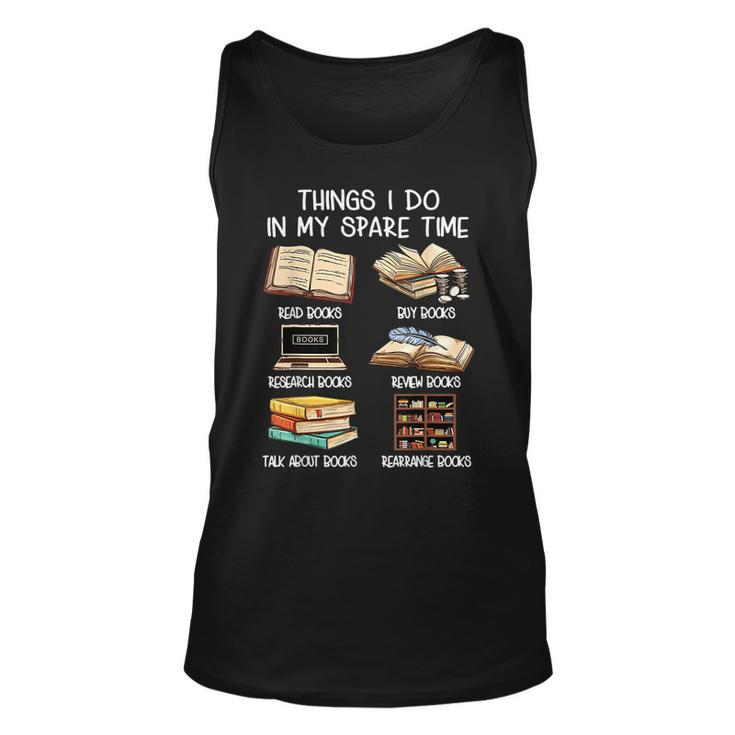 Funny Things I Do In My Spare Time Read Books Lovers  Unisex Tank Top