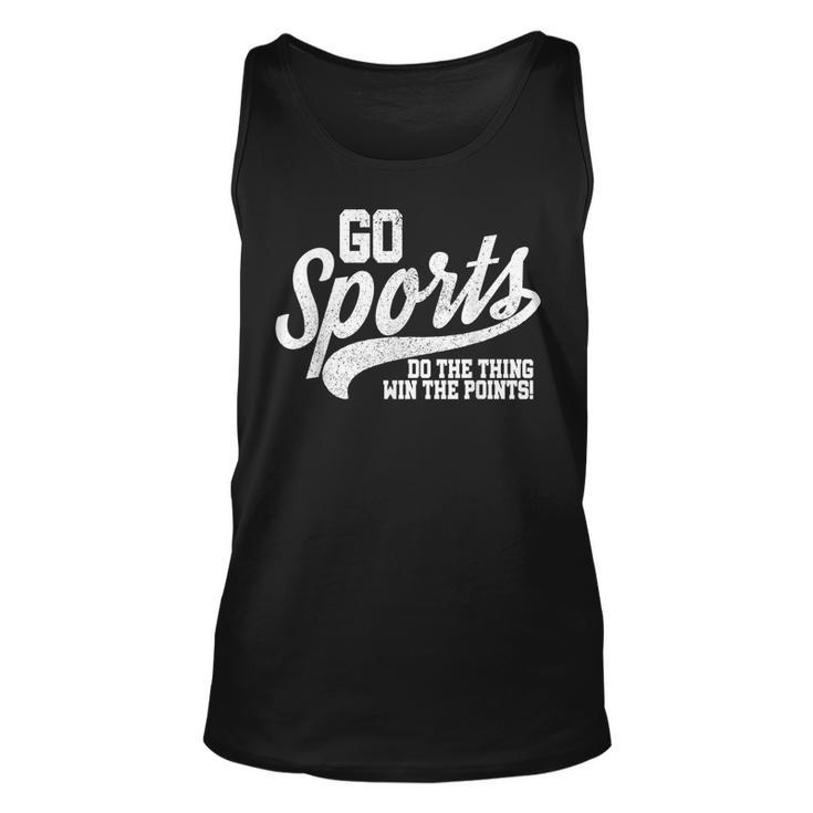 Go Sports Do The Thing Win The Points Funny Retro   Unisex Tank Top