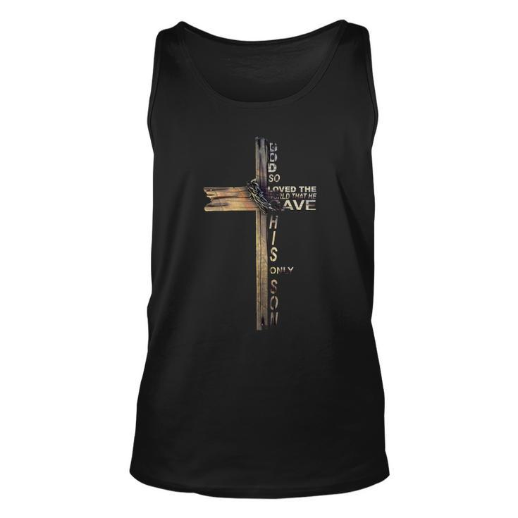 God Loved The World That He Gave His Only Son Unisex Tank Top