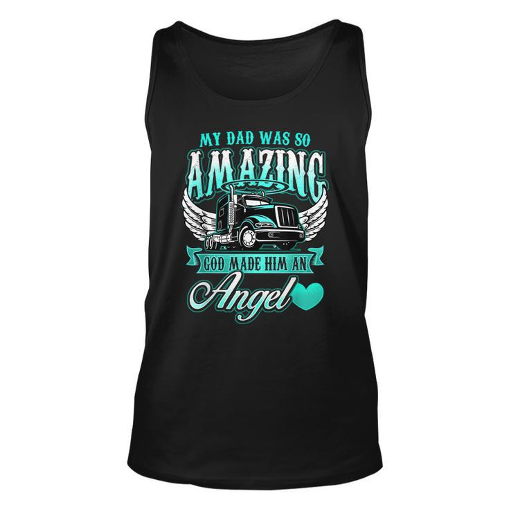 God Made My Dad An Angel Truck Driver Father Memorial  Unisex Tank Top