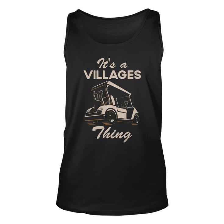Golf Cart Its A Villages Thing Golf Car Humor Funny Quote   Unisex Tank Top