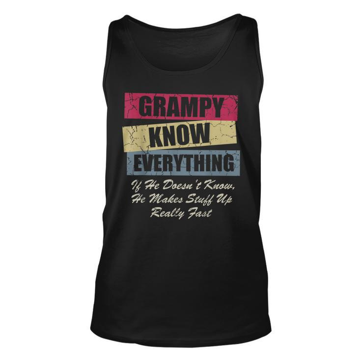 Grampy Knows Everything If He Doesnt Know Fathers Day  Unisex Tank Top