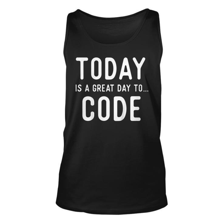 Great Coding T Shirts Gifts For Coders Code Today Unisex Tank Top
