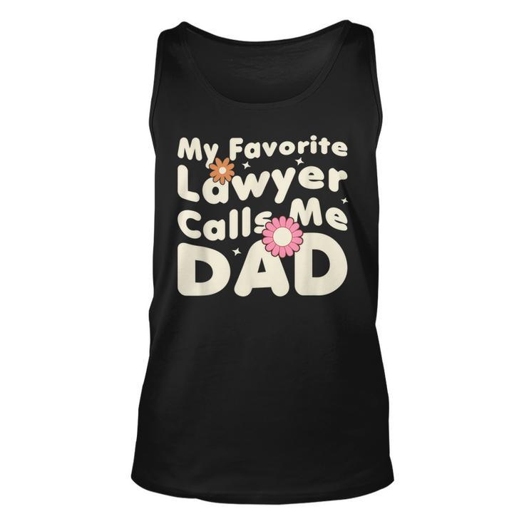Groovy My Favorite Lawyer Calls Me Dad Cute Father Day  Unisex Tank Top
