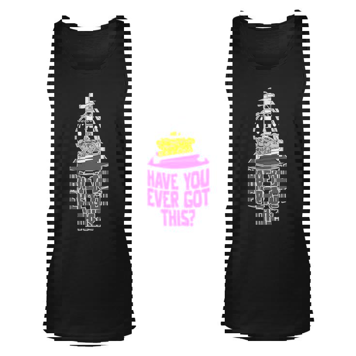 Have You Ever Got This Unisex Tank Top