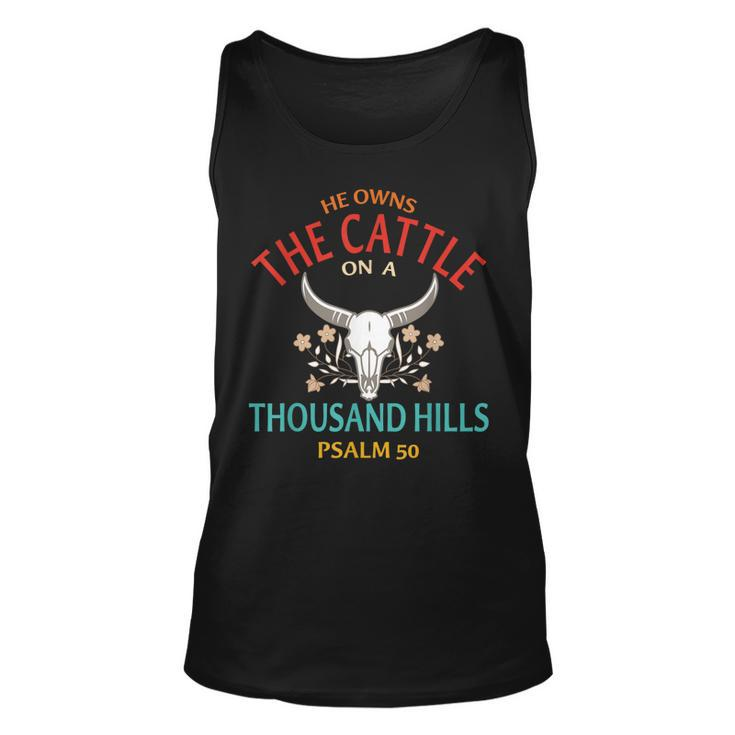 He Owns The Cattle On A Buffalo Thousand Hills Psalm 50  Unisex Tank Top