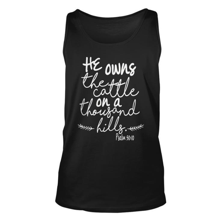 He Owns The Cattle On A Thousand Hills Psalm 5010  Unisex Tank Top