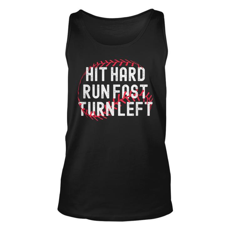 Hit Hard Run Fast Turn Left Funny Baseball Player And Fan  Unisex Tank Top
