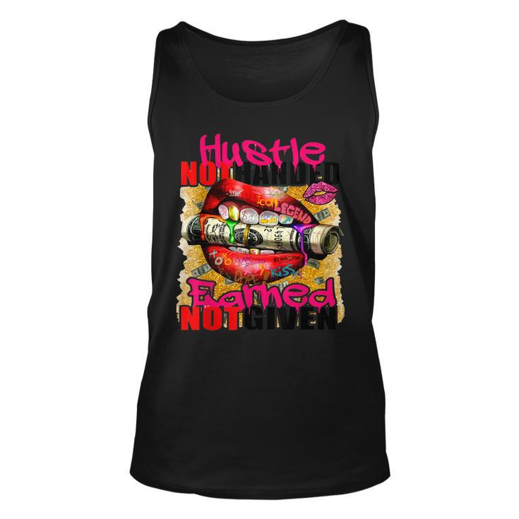 Hustle Not Handed Earned Not Given Funny  Unisex Tank Top
