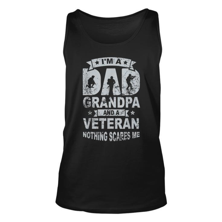 I Am A Dad Grandpa & Veterans Funny Dad Veterans Day  Unisex Tank Top