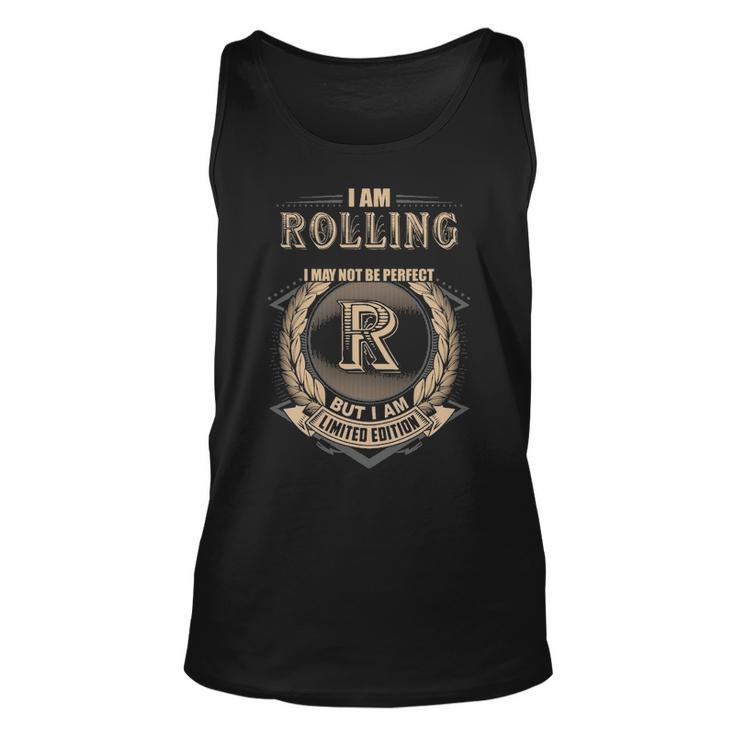 I Am Rolling I May Not Be Perfect But I Am Limited Edition Shirt Unisex Tank Top