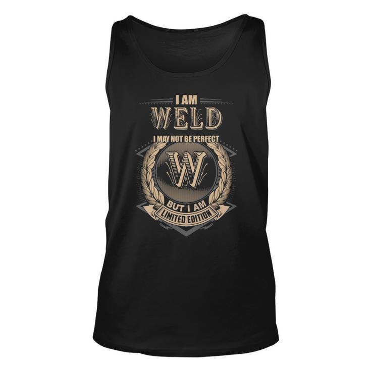I Am Weld I May Not Be Perfect But I Am Limited Edition Shirt Unisex Tank Top