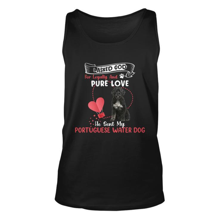 I Asked God For Loyalty And Pure Love He Sent My Portuguese Water Dog Funny Dog Lovers Men Women Tank Top Graphic Print Unisex