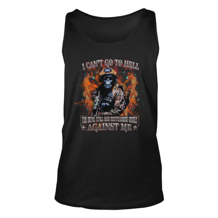 I Can’T Go To Hell  The Devil Still Has Restraining Order  Against Me Unisex Tank Top