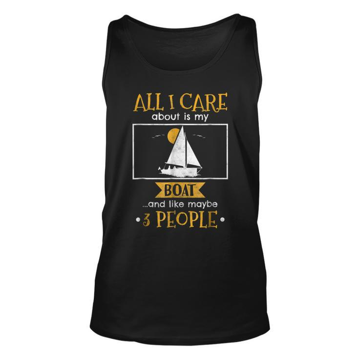 I Care About My Boat And Like Maybe 3 People Funny T Unisex Tank Top