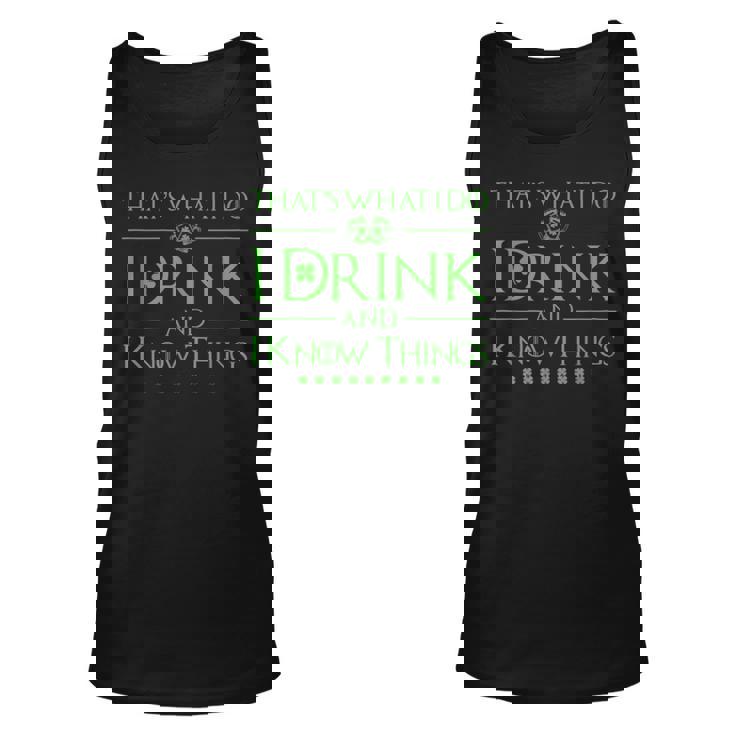 I Drink And I Know Things - Leprechaun St Patrick Day Shirt I Drink And I Know Things - Leprechaun St Patrick Day Shirt