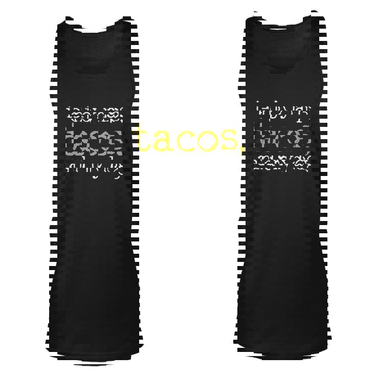 I Enjoy Naps Tacos And My Dog Men Women Tank Top Graphic Print Unisex
