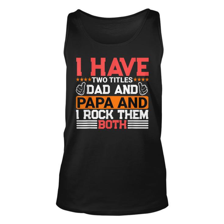 I Have Two Titles Dad And Lawyer And I Rock Them Both  Unisex Tank Top