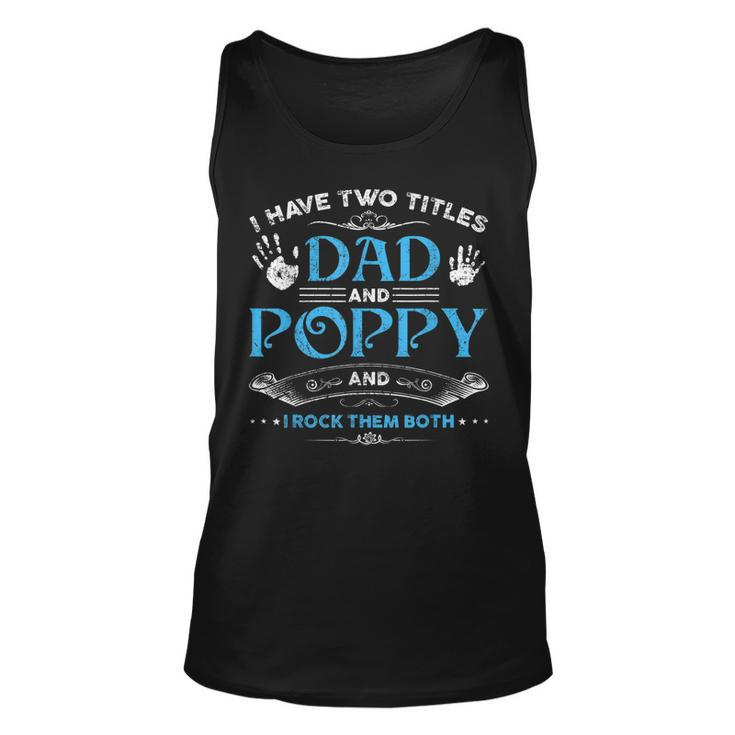 I Have Two Titles Dad And Poppy Men Retro Decor Grandpa  V5 Unisex Tank Top