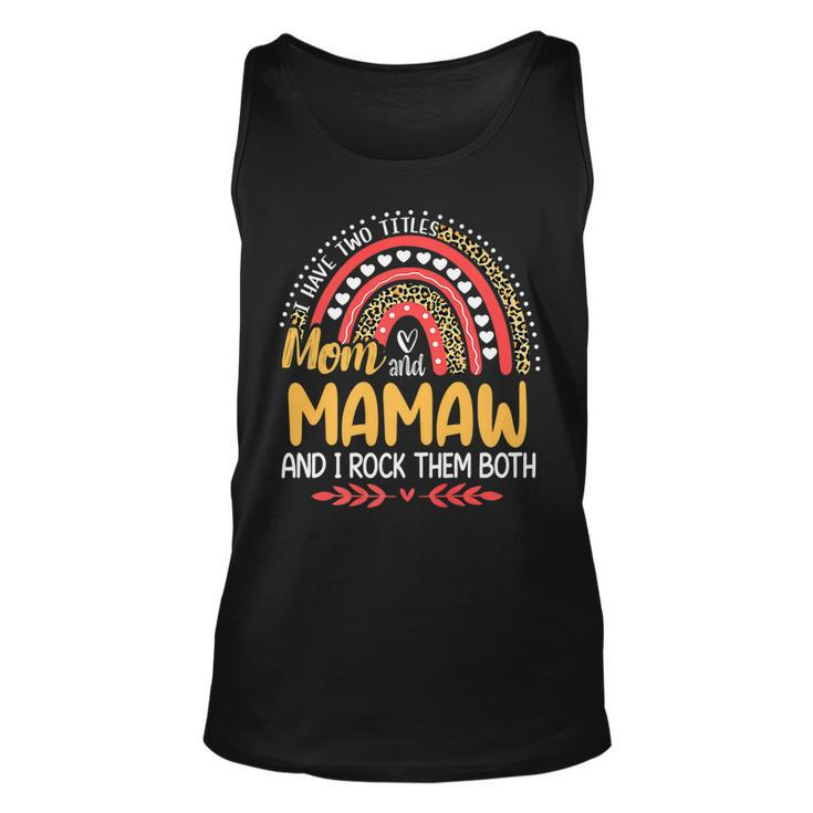 I Have Two Titles Mom And Mamaw Pink Leopard Rainbow   Unisex Tank Top
