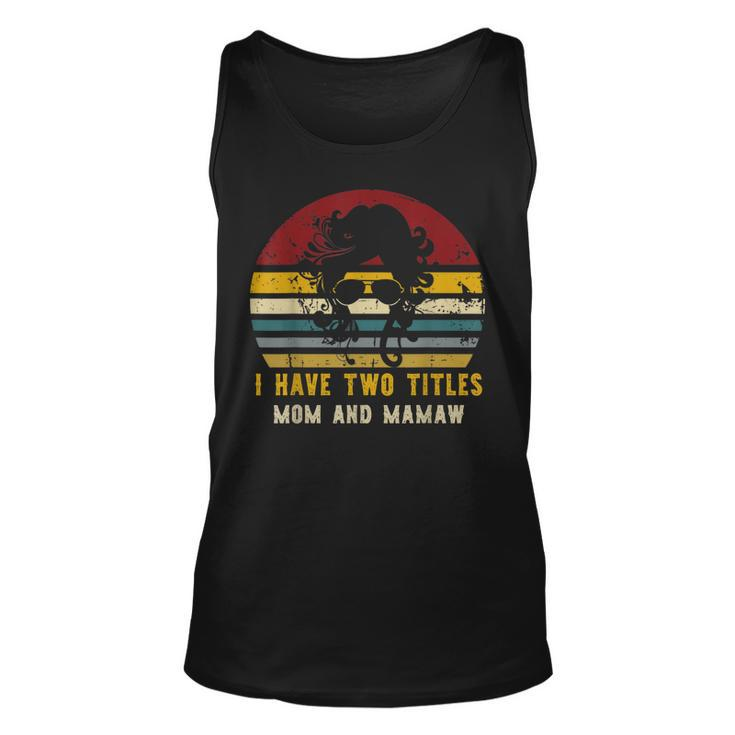 I Have Two Titles Mom And Mamaw Rad Cat Mom  Unisex Tank Top