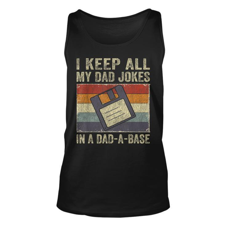 I Keep All My Dad Jokes In A Dad-A-Base Vintage Father Dad  Unisex Tank Top