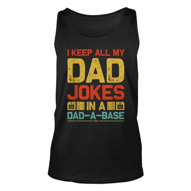 I Keep All My Dad Jokes In A Dad-A-Base Vintage Father Daddy  Unisex Tank Top