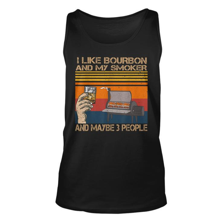 I Like Bourbon And My Smoker And Maybe 3 People Distressed Unisex Tank Top