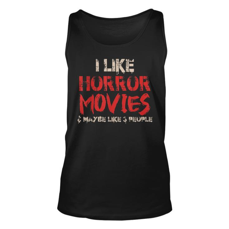 I Like Horror Movies And Maybe 3 People Funny Horror Unisex Tank Top