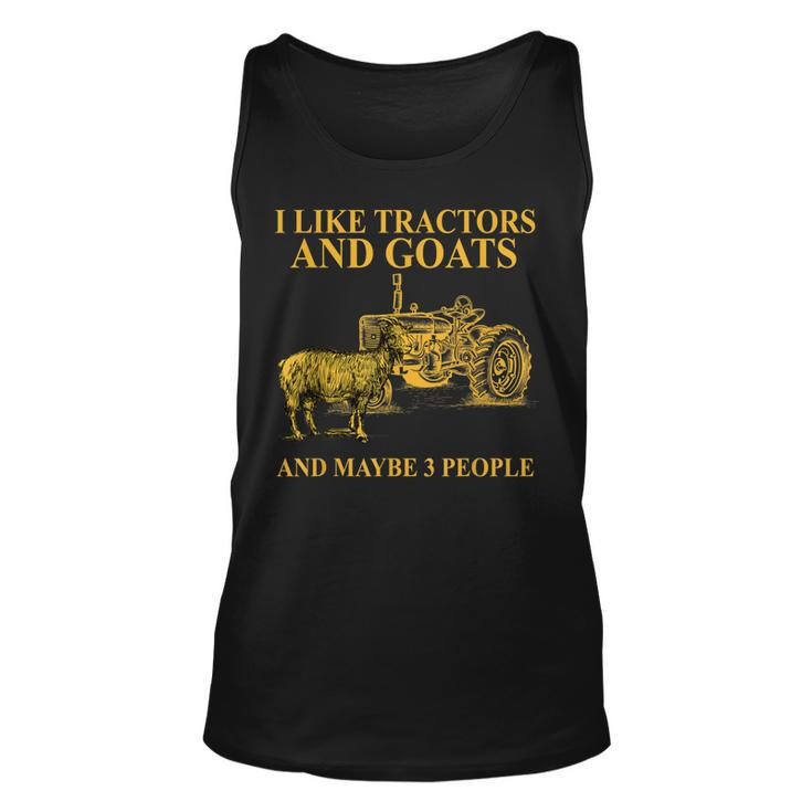 I Like Tractors And Goats And Maybe 3 People For Farmer Unisex Tank Top