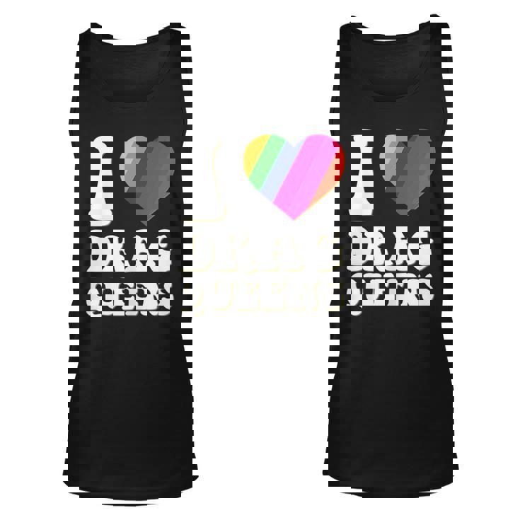 I Love Drag Queens | I Heart Drag Queens | Lover Supporter  Unisex Tank Top