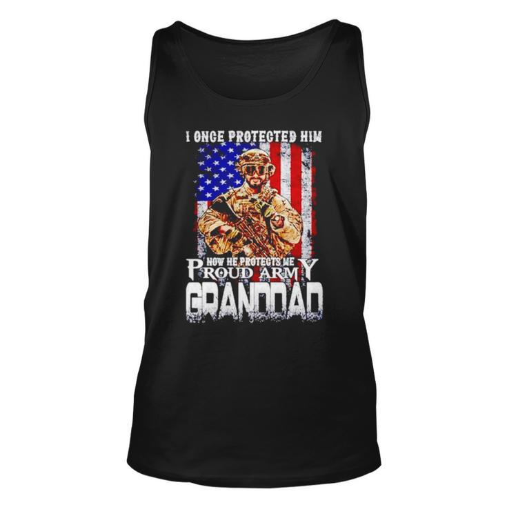 I Once Protected Him Now He Protects Me Proud Army Granddad Unisex Tank Top