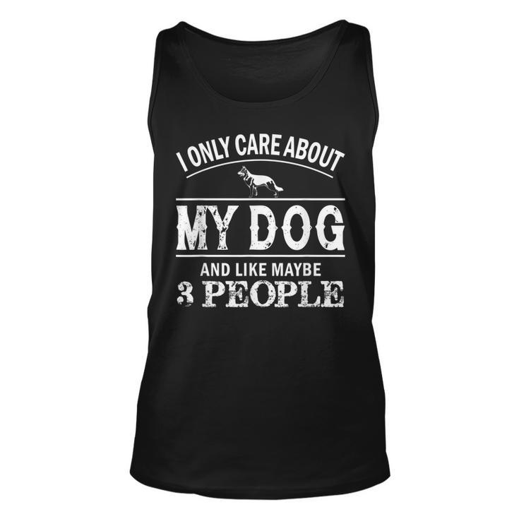 I Only Care About My Dog And Maybe 3 People Funny Dog Unisex Tank Top