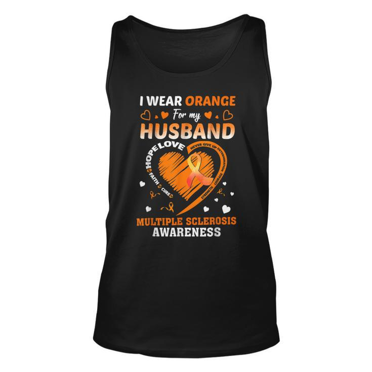 I Wear Orange For My Husband Multiple Sclerosis Ms Awareness  Unisex Tank Top
