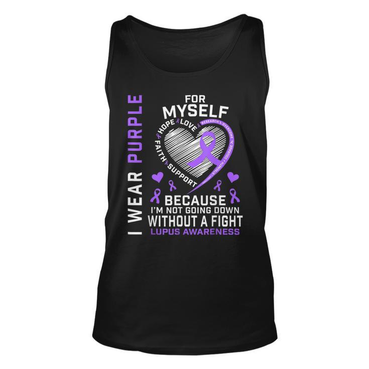 I Wear Purple For Myself Lupus Awareness Warriors Fighters  Unisex Tank Top