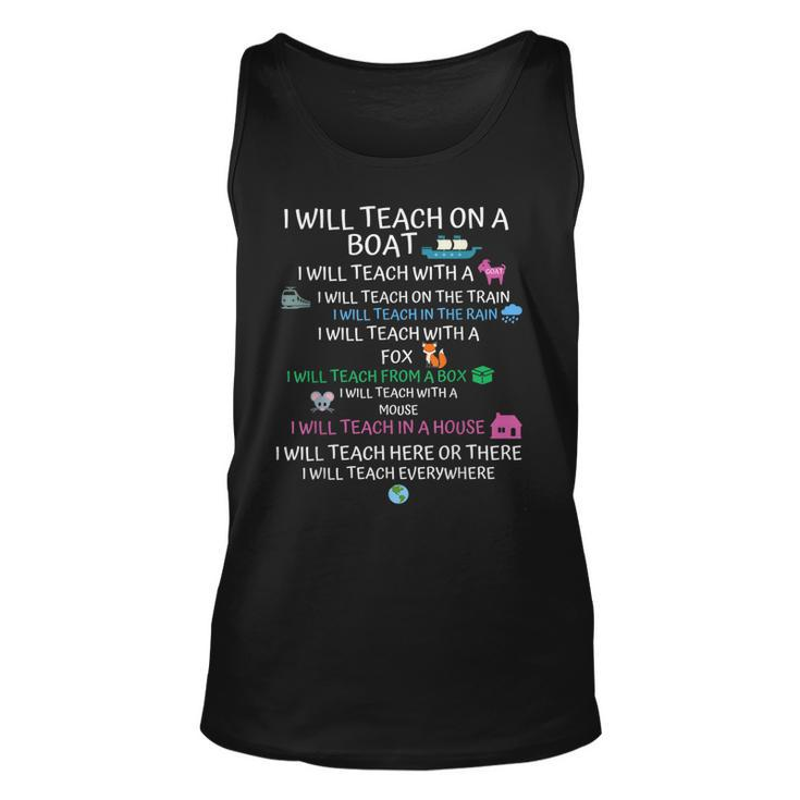 I Will Teach On A Boat A Goat I Will Teach Everywhere  Unisex Tank Top