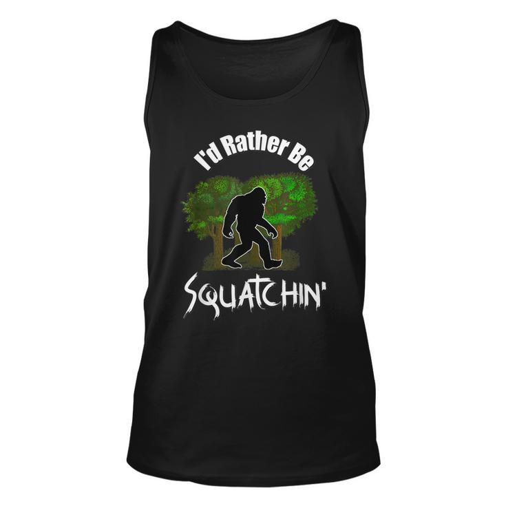 Id Rather Be Squatchin Fun Bigfoot Sasquatch Men Women Tank Top Graphic Print Unisex