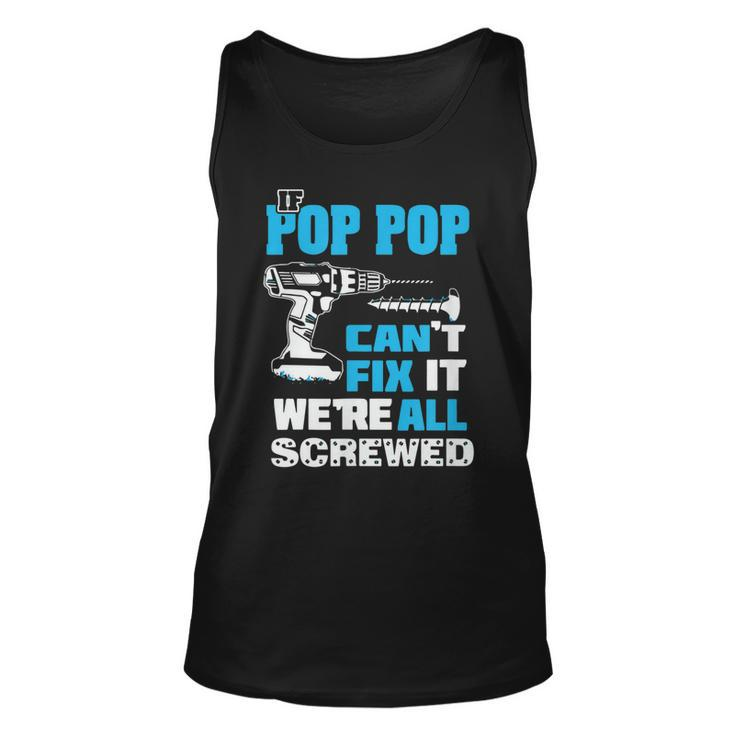 If Daddy Cant Fix It Were All Screwed T Fathers Day  Unisex Tank Top