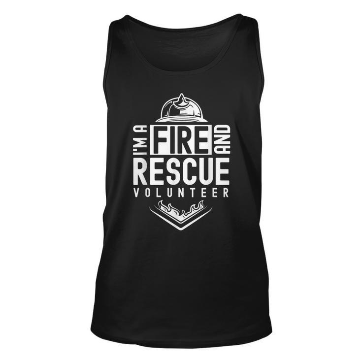 Im A Fire And Rescue Volunr Firefighter Voluntary  Unisex Tank Top