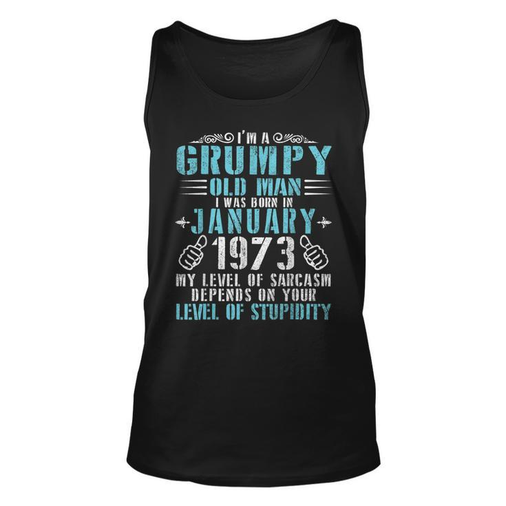 Im A Grumpy Old Man I Was Born January 1973 & 48 Years Old  Unisex Tank Top