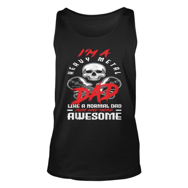 I’M A Heavy Metal Dad Like A Normal Dad Rock Music Lover Unisex Tank Top