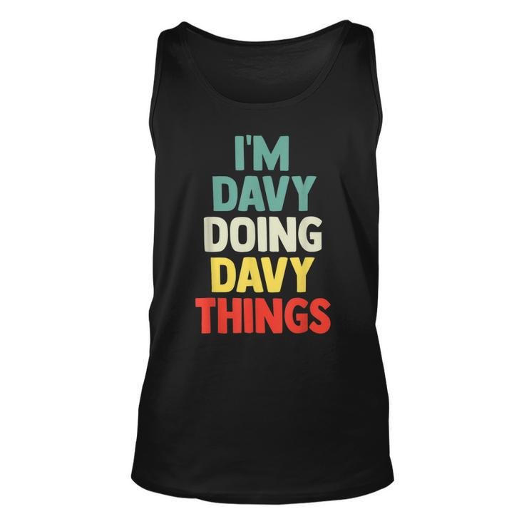 Im Davy Doing Davy Things Personalized Name  Gift  Unisex Tank Top
