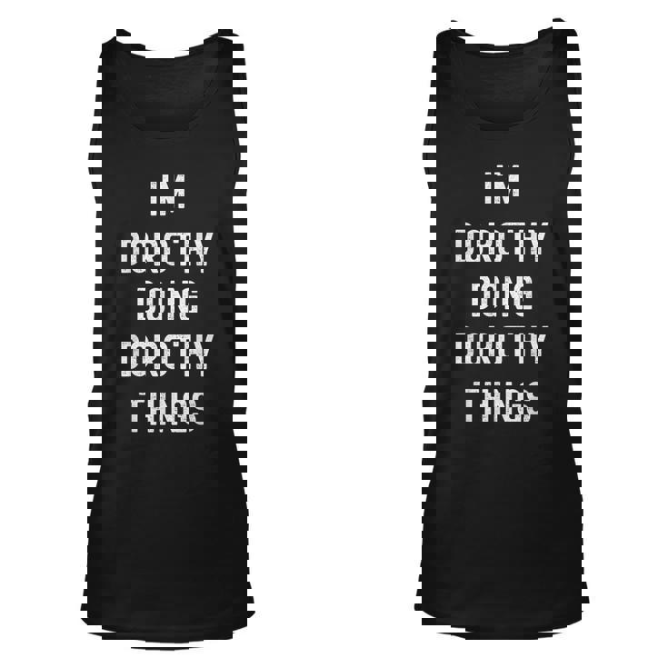 Im Dorothy Doing Dorothy Things  Unisex Tank Top