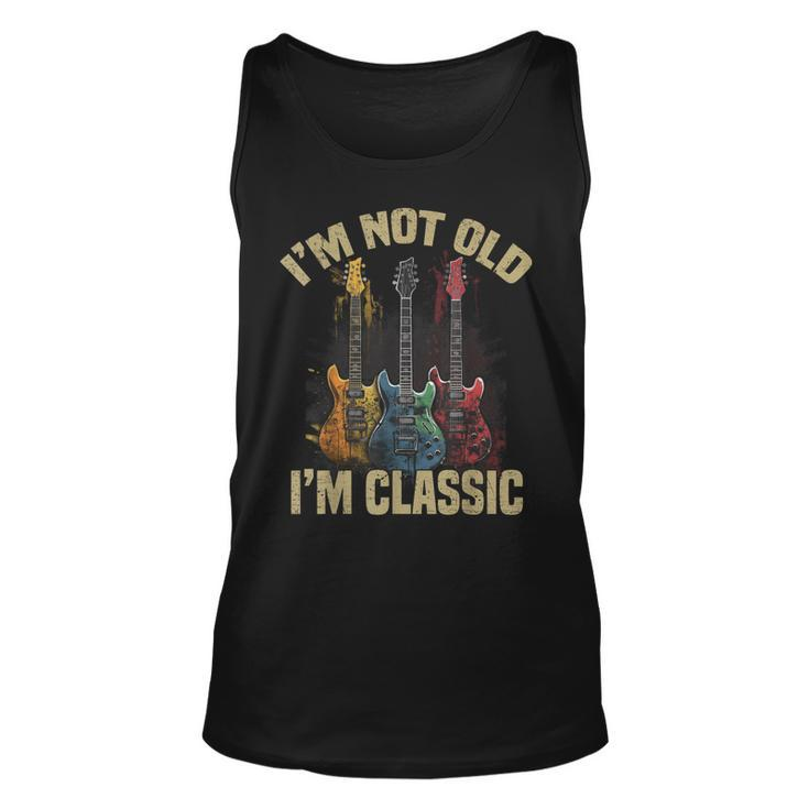 Im Not Old Im A Classic Guitar Guitarist Birthday Gifts  Unisex Tank Top