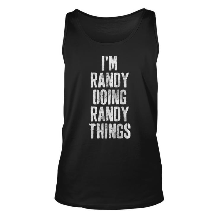 Im Randy Doing Randy Things  Personalized First Name  Unisex Tank Top
